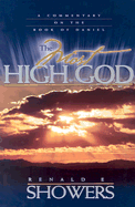 The Most High God: A Commentary on the Book of Daniel