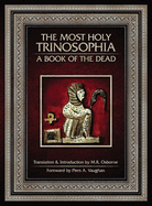 The Most Holy Trinosophia - A Book of the Dead