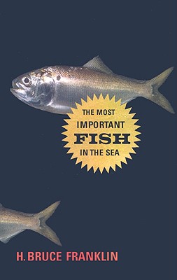 The Most Important Fish in the Sea: Menhaden and America - Franklin, H Bruce