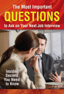 The Most Important Question to Ask on Your Next Job Interview: Insider Secrets You Need to Know - Blair, Kendall