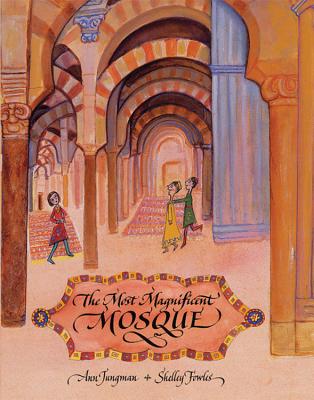 The Most Magnificent Mosque - Jungman, Ann