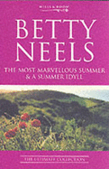 The Most Marvellous Summer: AND A Summer Idyll - Neels, Betty