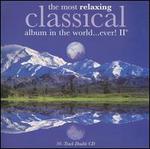 The Most Relaxing Classical Album in the World... Ever!, Vol. 2