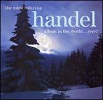 The Most Relaxing Handel Album in the World...Ever!