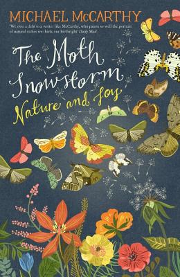 The Moth Snowstorm: Nature and Joy - McCarthy, Michael