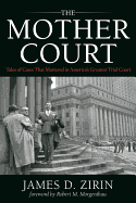 The Mother Court: Tales of Cases That Mattered in America's Greatest Trial Court