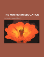 The Mother in Education