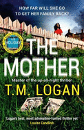 The Mother: The relentlessly gripping, utterly unmissable Sunday Times bestselling thriller - guaranteed to keep you up all night
