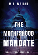 The Motherhood Mandate