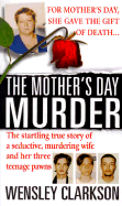 The Mother's Day Murder - Clarkson, Wensley