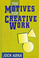 The Motives for Creative Work: An Inquiry with Speculations about Sports and Religion