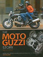 The Moto Guzzi Story: Racing and Production Motorcycles from 1921 to the Present Day