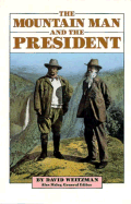 The Mountain Man and the President - Weitzman, David