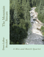 The Mountain Stream: A Mix-And-Match Quartet