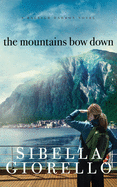 The Mountains Bow Down