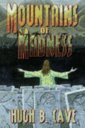The Mountains of Madness - Cave, Hugh B