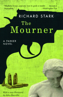 The Mourner - Stark, Richard, and Banville, John (Foreword by)