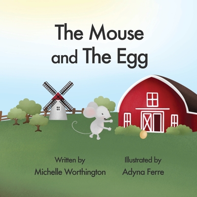 The Mouse and The Egg - Worthington, Michelle