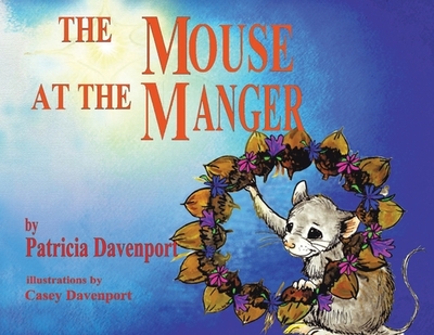 The Mouse at the Manger - Davenport, Patricia