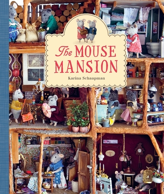 The Mouse Mansion - Schaapman, Karina