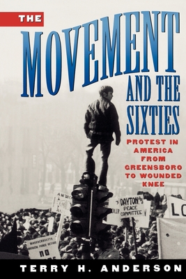 The Movement and the Sixties - Anderson, Terry H