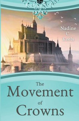 The Movement of Crowns - Keels, Nadine C