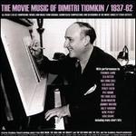The Movie Music of Dimitri Tiomkin: 1937-62