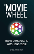 The Movie Wheel: How to Choose What to Watch Using Colour