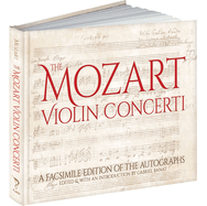The Mozart Violin Concerti: A Facsimile Edition of the Autographs