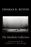 The Mudhole Collection