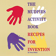 The Mudpies Activity Book: Recipes for Invention