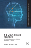 The Multi-Skilled Designer: A Cognitive Foundation for Inclusive Architectural Thinking