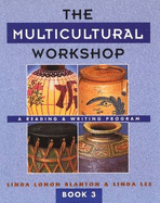 The Multicultural Workshop 3: A Reading and Writing Program (Book 3)