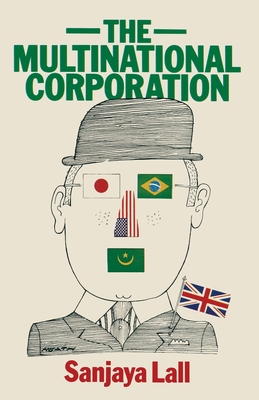 The Multinational Corporation: Nine Essays - Lall, Sanjaya