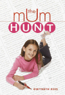 The Mum Hunt - Rees, Gwyneth