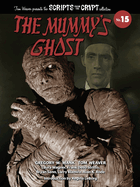 The Mummy's Ghost - Scripts from the Crypt Collection No. 15
