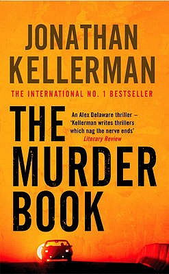 The Murder Book (Alex Delaware series, Book 16): An unmissable psychological thriller - Kellerman, Jonathan