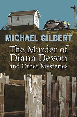 The Murder of Diana Devon and Other Mysteries - Gilbert, Michael