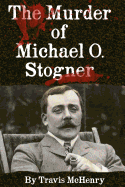 The Murder of Michael O. Stogner