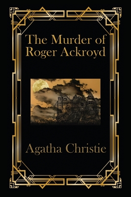 The Murder of Roger Ackroyd - Christie, Agatha