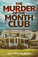 The Murder-Of-The-Month Club: Murder Is a Charade, Until...