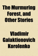 The Murmuring Forest, and Other Stories
