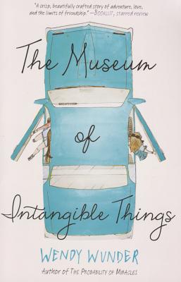 The Museum of Intangible Things - Wunder, Wendy