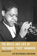 The Music and Life of Theodore Fats Navarro: Infatuation