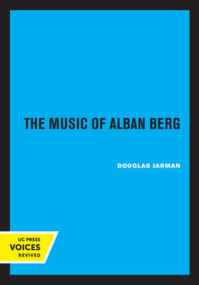 The Music of Alban Berg - Jarman, Douglas