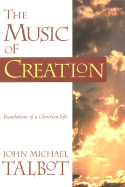The Music of Creation: Foundations of a Christian Life
