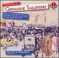 The Music Of Germaine Tailleferre - Andy Connell (clarinet); Beni Shinohara (violin); Carolyn McIntosh (cello); David Ryther (violin); Elizabeth Bodine (oboe);...