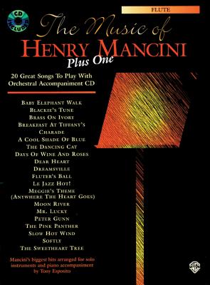 The Music of Henry Mancini Plus One (20 Great Songs to Play with Orchestral Accompaniment): Flute, Book & CD - Mancini, Henry (Composer), and Esposito, Tony (Composer)