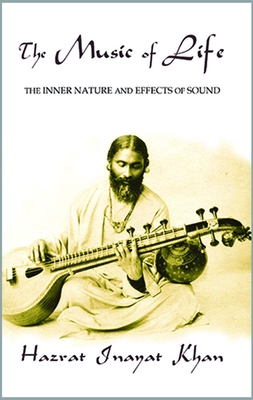 The Music of Life (Omega Uniform Edition of the Teachings of Hazrat Inayat Khan) - Inayat Khan, Hazrat, and Inayat Khan, Pir Vilayat (Foreword by)