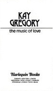 The Music of Love - Gregory, Kay